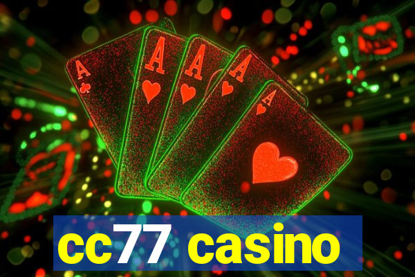 cc77 casino